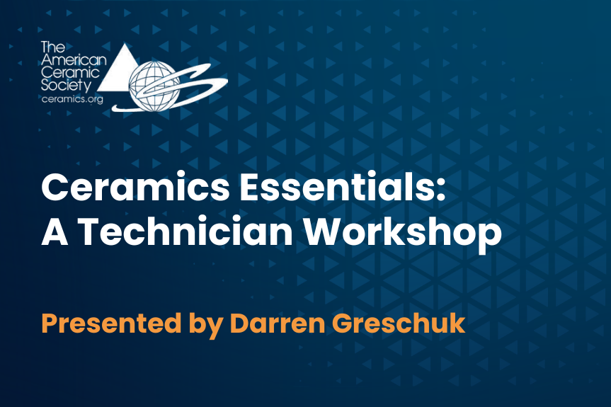ACerS Bulletin cover page titled "Ceramics Essentials: A Technician Workshop" presented by Darren Greschuk.