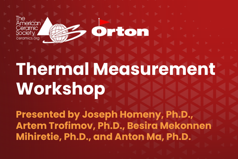 Event poster for the American Ceramic Society's Thermal Measurement Workshop with speakers' names listed.